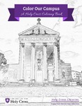 Color Our Campus: A Holy Cross Coloring Book by Holy Cross Libraries