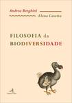 Filosofia da biodiversidade by Andrea Borghini