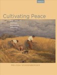 Cultivating Peace: The Virgilian Georgic in English, 1650-1750 by Melissa Schoenberger